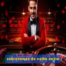 sobrenomes do velho oeste